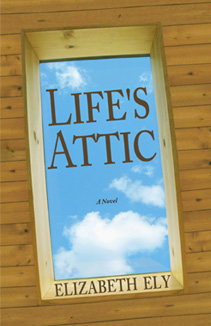 Front Cover - Life's Attic by Elizabeth Ely